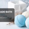 Pamper Yourself with Homemade Bath Bombs: A Spa-Like Experience at Home