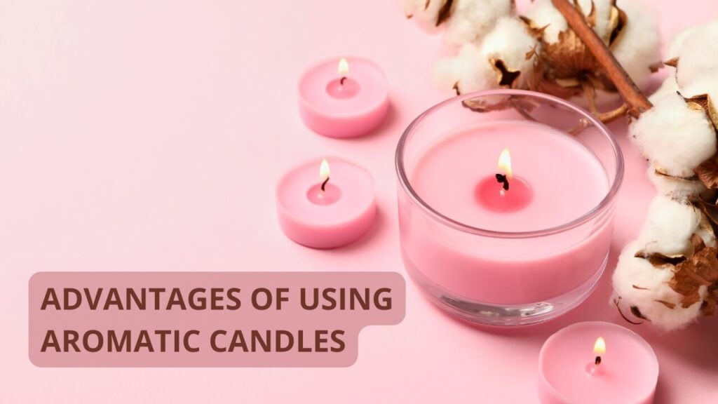 Advantages of Using Aromatic Candles - Bare Spring Bubbles